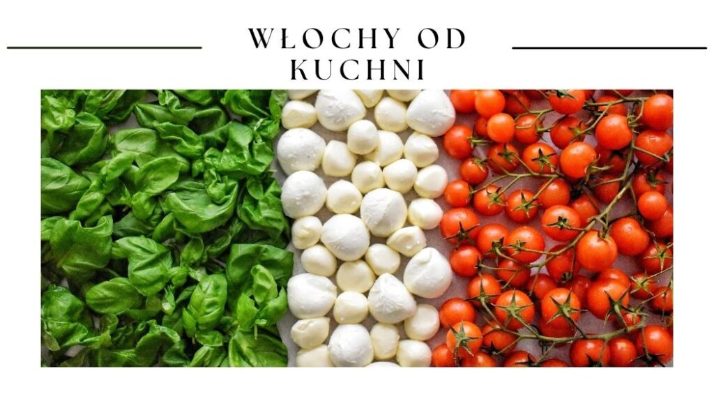 Przepisy tradycyjne kuchni wloskiej